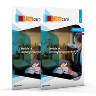 Take care boek niveau 4 Module 14: Verpleegkundige zorg in VVT