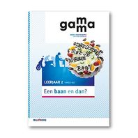 Gamma - 2e editie Themaboek Een baan en dan? themaboek 2 vmbo-kgt 2016